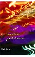 Anaesthetics of Architecture