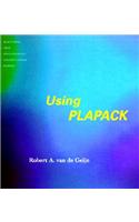 Using PLAPACK: Parallel Linear Algebra Package