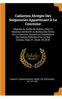 Cadastres Abrégés Des Seigneuries Appartenant À La Couronne