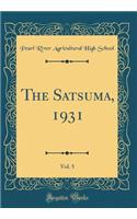 The Satsuma, 1931, Vol. 5 (Classic Reprint)