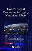 Optical Signal Processing in Highly Nonlinear Fibers