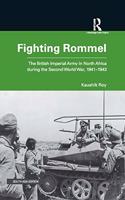 Fighting Rommel: The British Imperial Army in North Africa during the Second World War, 19411943