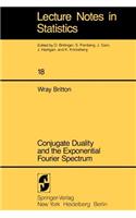 Conjugate Duality and the Exponential Fourier Spectrum