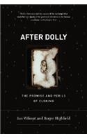 After Dolly the Promise and Perils of Cloning