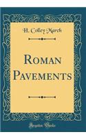Roman Pavements (Classic Reprint)