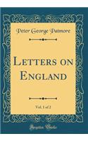 Letters on England, Vol. 1 of 2 (Classic Reprint)