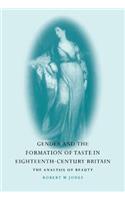Gender and the Formation of Taste in Eighteenth-Century Britain