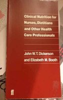 Clinical Nutrition for Nurses, Dietitians and Other Health Care Professionals