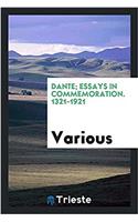 Dante; Essays in Commemoration. 1321-1921