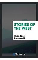 STORIES OF THE WEST