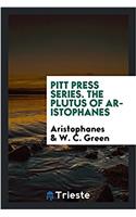 Pitt Press Series. The Plutus of Aristophanes