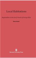 Local Habitations: Regionalism in the Early Novels of George Eliot