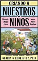 Criando a Nuestros Ninos (Raising Nuestros Ninos)