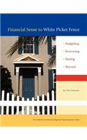 Financial Sense to White Picket Fence