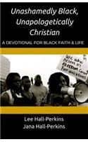 Unashamedly Black, Unapologetically Christian