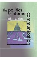 The Politics of Internet Communication