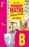 Nelson Primary Maths for Caribbean Schools Infant Book B Second Edition