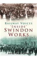 'Inside' Swindon Works: Railway Voices