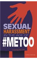 Sexual Harassment in the Age of #Metoo