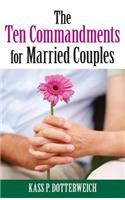 The Ten Commandments for Married Couples