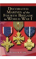 Decorated Marines of the Fourth Brigade in World War I