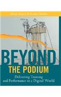 Beyond the Podium