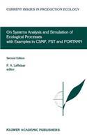 On Systems Analysis and Simulation of Ecological Processes with Examples in Csmp, Fst and FORTRAN