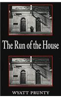 The Run of the House