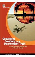 Convenient Solutions for an Inconvenient Truth