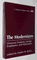 The Modernizers: Overseas Students, Foreign Employees, and Meiji Japan