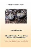 Flourish with the Power of Your Words, Prayers, and Works