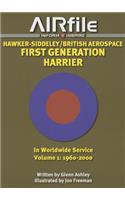 Hawker-Siddeley/British Aerospace: First Generation Harrier in World Wide Service: Volume 1: 1960 - 2000