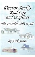 Pastor Jack's Real Life and Conflicts or the Preacher Tells It All