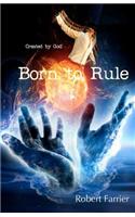 Born to Rule