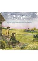 Elfie: Adventures on the Midwest Frontier