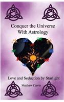Conquer the Universe With Astrology