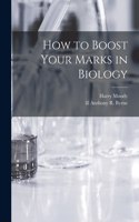 How to Boost Your Marks in Biology