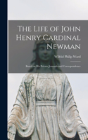 Life of John Henry Cardinal Newman
