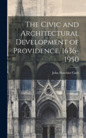 Civic and Architectural Development of Providence, 1636-1950