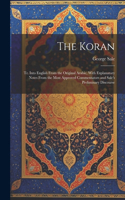 Koran; tr. Into English From the Original Arabic, With Explanatory Notes From the Most Approved Commentators and Sale's Preliminary Discourse