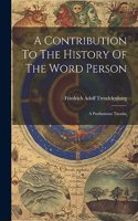 A Contribution To The History Of The Word Person