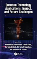 Quantum Technology Applications, Impact, and Future Challenges