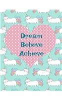 Dream Believe Achieve