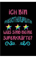 Ich bin Physiotherapeutin