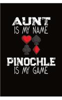 Aunt Is My Name Pinochle Is My Game: Pinochle Score Sheet Book