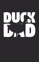 Duck Notebook 'Duck Dad' - Duck Diary - Father's Day Gift for Animal Lover - Mens Writing Journal