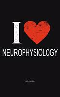 I Love Neurophysiology 2020 Calender: Gift For Neurophysiologist