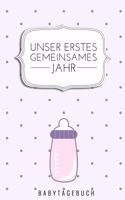 Unser Erstes Gemeinsames Jahr Babytagebuch