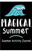 Magical Summer Summer Activity Journal: Blank Lined Journal Notebook, to Record Travel Vacation Memories, Place Stickers, as a Daily Planner for Writing Fun Activities for Kids, Children, 