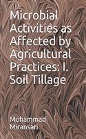 Microbial Activities as Affected by Agricultural Practices